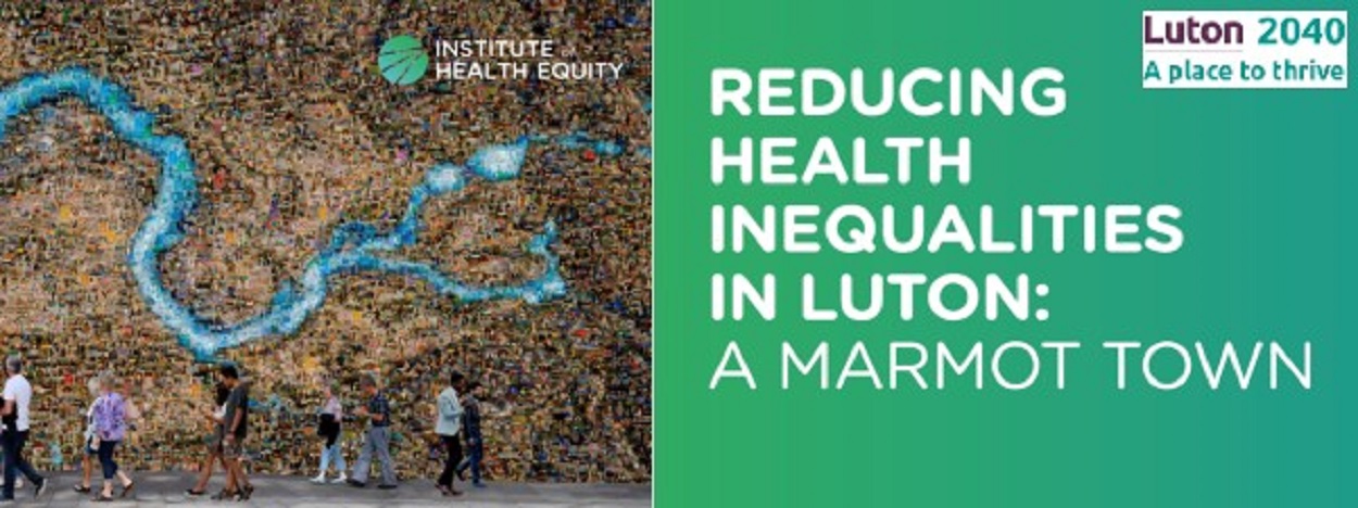 Reducing health inequalities in Luton : A Marmot Town banner